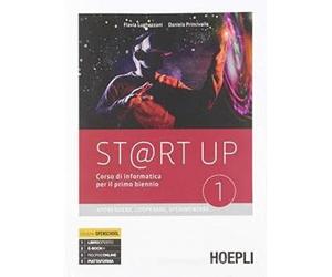 ST@RT UP VOLUME 1 + VOLUME 2 APPRENDERE, COOPERARE, SPERIMENTARE. CORSO DI INFORMATICA PER IL PRIMO BIENNIO - Testo (9788820389062) + Materiali didattici - Rebillo