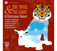 St Salvator's Chapel Choir The Tyger and the Lamb: A Christmas Dance (CD) Album