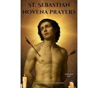 St. Sebastian novena prayers: A Powerful 9-Day Catholic Devotion