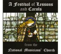 St. Sepulchre Singers - A Festival of Lessons and Carols from the National Musicians' Church
