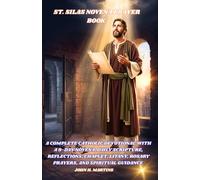 St. Silas Novena Prayer Book: A Complete Catholic Devotional with a 9-Day Novena, Daily Scripture, Reflections, Chaplet, Litany, Rosary Prayers, and Spiritual Guidance