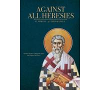 St Symeon Of Thessalonica Against All Heresies (Tascabile)
