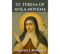 ST. TERESA OF AVILA NOVENA: A-9 day powerful prayer to the Patron Saint of sick people, and sufferers