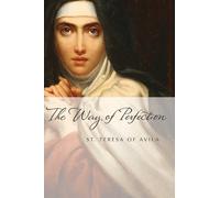 St. Teresa of Avila The Way of Perfection (Tascabile) Paraclete Essentials