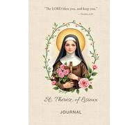 St. Thérèse of Lisieux Blessing Journal: Blank & Lined Pages for Notes, Ideas & All the Little Things