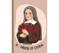 St. Therese of Lisieux Prayer Journal: 100 Lined Pages for Daily Prayers and Reflections