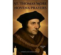 St. Thomas More novena prayers: A Powerful 9-Day Catholic Devotion