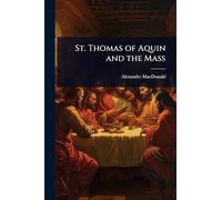 St. Thomas of Aquin and the Mass