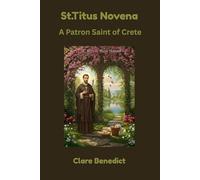 St.Titus Novena: A Patron Saint of Crete