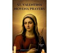 St. Valentina novena prayers: A Powerful 9-Day Catholic Devotion