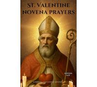 St. Valentine novena prayers: A Powerful 9-Day Catholic Devotion