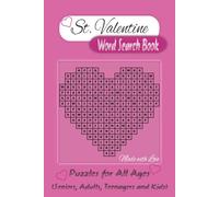 St Valentine Word Search Puzzle Book: Word Search Heart Shaped Puzzles with Easy to Read Print about Love, Friendship, Relations and More | 6x9 ... Vacations, Holidays, Weekends, Leisure Time
