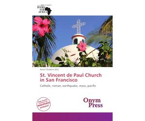 St. Vincent de Paul Church in San Francisco: Catholic, roman, earthquake, mass, pacific