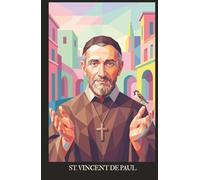 St. Vincent de Paul: Prayer Journal & Novena Guide: Catholic Devotional for Charity, Generosity, Humility, and Service