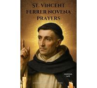 St. Vincent Ferrer novena prayers: A Powerful 9-Day Catholic Devotion