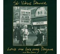 St Vitus Dance - Love Me Love My Dogma & Then Some