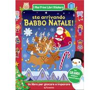 Sta arrivando Babbo Natale! I miei primi libri stickers. Ediz. a colori