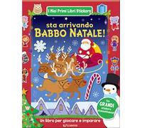 Sta arrivando Babbo Natale! I miei primi libri stickers. Ediz. a colori