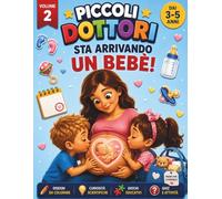 Sta Arrivando un Bebè! | Libro da Colorare e Attività per Bambini 3-5 Anni | Come Preparare Fratelli e Sorelle all'Arrivo di un Nuovo Bebè: Disegni da ... con serenità un fratellino o una sorellina