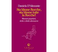 Sta bbone Rocche, sta bbone tutte la Rocche! Blasoni popolari, detti e sfottò abruzzesi