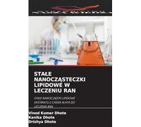 STA¿E NANOCZ¿STECZKI LIPIDOWE W LECZENIU RAN: STA¿E NANOCZ¿STKI LIPIDOWE EKSTRAKTU Z CASSIA ALATA DO LECZENIA RAN