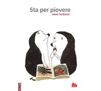 Libri Anne Herbauts - Sta per piovere - 2018 (Gallerìa)