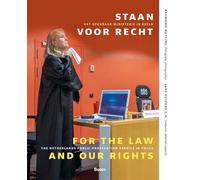 Staan voor recht / For the law and our rights: Het Openbaar Ministerie in beeld / The Netherlands Public Prosecution Service in focus