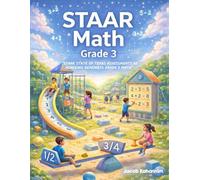 STAAR Grade 3 Math: “STAAR State of Texas Assessments of Academic Readiness Grade 3 Math”