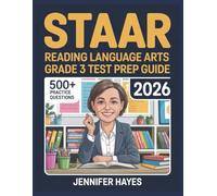 STAAR Reading Language Arts Grade 3 Test Prep Guide 2026: 500+ Review Questions with Full Explanations and Study Guidelines