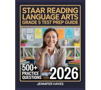 STAAR Reading Language Arts Grade 5 Test Prep Guide 2026: 500+ Review Questions with Full Explanations and Study Guidelines