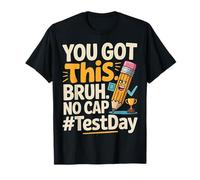 Staar State Testing Day Motivation You Got This Bruh No Cap Maglietta