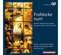 STAATSCHOR & DOMCHOR BERL - FROHLOCKE NUN