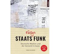 Staatsräsonfunk: Deutsche Medien und der Genozid in Gaza. Mit einem Geleitwort von Ilan Pappé
