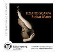 Stabat mater. Audiolibro. CD Audio formato MP3. Ediz. integrale