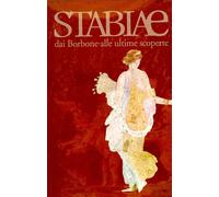 Stabiae. Dai Borbone alle Ultime Scoperte - [Longobardi]