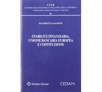 Stabilita' finanziaria, unione bancaria europea e costituzione
