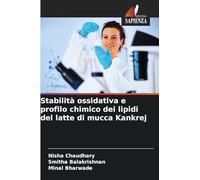 Stabilità ossidativa e profilo chimico dei lipidi del latte di mucca Kankrej