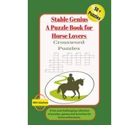 Stable Genius A Puzzle Book for Horse Lovers: Crossword Puzzles with Easy-to-Read Print about Horses, Wildlife, Nature and More | 6x9 inches, 120 ... | Gift for Vacations, Holidays and Relaxation