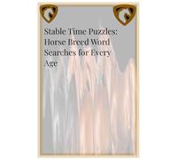 Stable Time Puzzles: Horse Breed Word Searches for Every Age