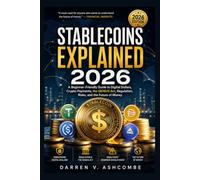 Stablecoins Explained 2026: A Beginner-Friendly Guide to Digital Dollars, Crypto Payments, the GENIUS Act, Regulation, Risks, and the Future of Money