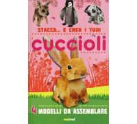 Stacca... e crea i tuoi cuccioli di animali. Ediz. a colori