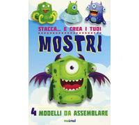 Stacca... e crea i tuoi mostri. Ediz. a colori