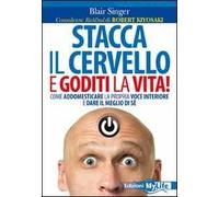Little Voice Mastery. Come tenere a bada la propria voce interiore e dare il meg