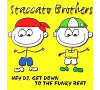 Staccato Brothers - Hey dj, get down to the funky beat (1997) / Vinyl Maxi Single [Vinyl 12'']