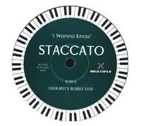 STACCATO - STACCATO / I WANNA KNOW