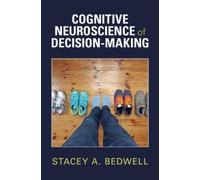 Stacey A. Bedwell Cognitive Neuroscience of Decision-Making (Tascabile)