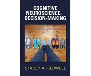Stacey A. Bedwell Cognitive Neuroscience of Decision-Making (Tascabile)