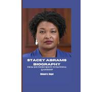 STACEY ABRAMS BIOGRAPHY: From Southern Roots to National Leadership