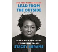 Stacey Abrams Lead from the Outside (Tascabile)