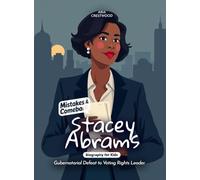 Stacey Abrams Mistakes and Comebacks Biography for Kids: Gubernatorial Defeat to Voting Rights Leader